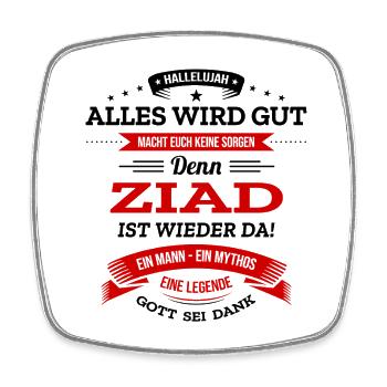 ALLES WIRD GUT, DIE LEGENDE ZIAD IST DA - Viereckiger Kühlschrankmagnet - Weiß - Vorne