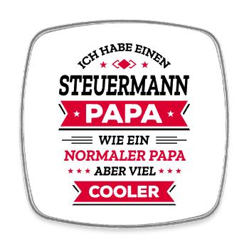 STEUERMANN PAPA - COOLER ALS NORMAL, HELD, NAVI - Viereckiger Kühlschrankmagnet - Weiß - Vorne