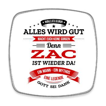 ALLES WIRD GUT, DIE LEGENDE ZAC IST DA - Viereckiger Kühlschrankmagnet - Weiß - Vorne
