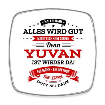 ALLES WIRD GUT, DIE LEGENDE YUVAN IST DA - Viereckiger Kühlschrankmagnet - Weiß - Vorne
