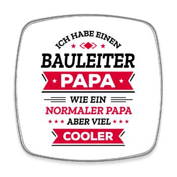 BAULEITER PAPA - COOLER ALS NORMAL, VATERTAG - Viereckiger Kühlschrankmagnet - Weiß - Vorne