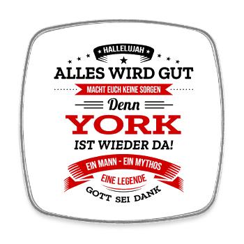 ALLES WIRD GUT, DIE LEGENDE YORK IST DA - Viereckiger Kühlschrankmagnet - Weiß - Vorne