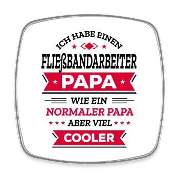 FLIEßBANDARBEITER PAPA - COOLER ALS NORMAL - Viereckiger Kühlschrankmagnet - Weiß - Vorne