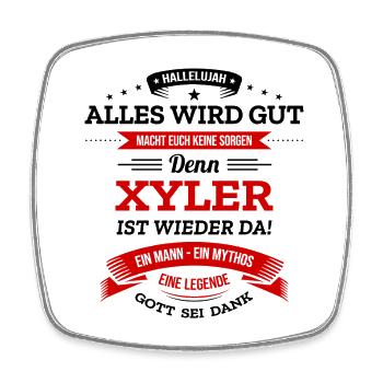 ALLES WIRD GUT, DIE LEGENDE XYLER IST DA - Viereckiger Kühlschrankmagnet - Weiß - Vorne