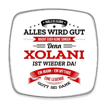 ALLES WIRD GUT, DIE LEGENDE XOLANI IST DA - Viereckiger Kühlschrankmagnet - Weiß - Vorne