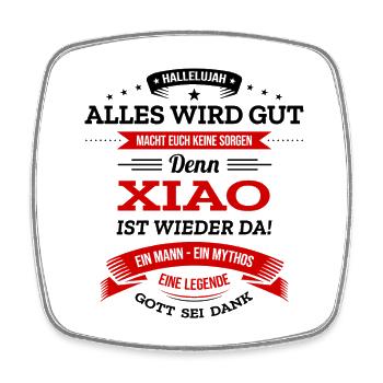 ALLES WIRD GUT, DIE LEGENDE XIAO IST DA - Viereckiger Kühlschrankmagnet - Weiß - Vorne