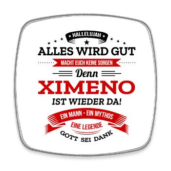 ALLES WIRD GUT, DIE LEGENDE XIMENO IST DA - Viereckiger Kühlschrankmagnet - Weiß - Vorne