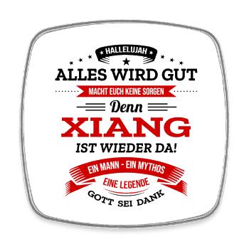 ALLES WIRD GUT, DIE LEGENDE XIANG IST DA - Viereckiger Kühlschrankmagnet - Weiß - Vorne