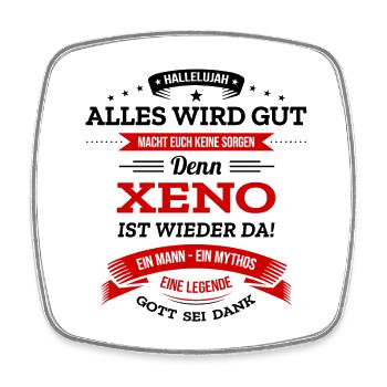 ALLES WIRD GUT, DIE LEGENDE XENO IST DA - Viereckiger Kühlschrankmagnet - Weiß - Vorne