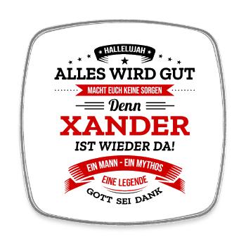 ALLES WIRD GUT, DIE LEGENDE XANDER IST DA - Viereckiger Kühlschrankmagnet - Weiß - Vorne