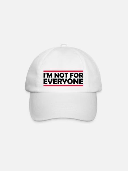 Im not for everyone - Baseballkappe - Weiß/Weiß