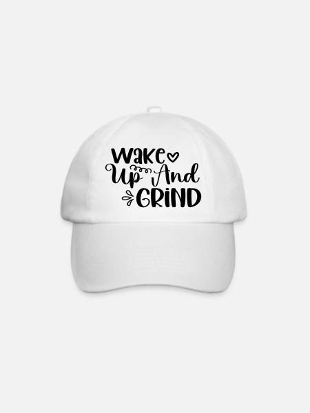 Wake Up And Grind - Baseballkappe - Weiß/Weiß