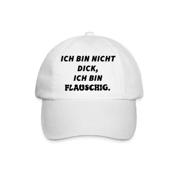 "Ich bin nicht dick, ich bin Flauschig" - Baseballkappe - Weiß/Weiß - Vorne