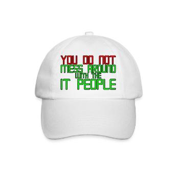 You Do Not Mess Around With The It People 3 - Baseballkappe - Weiß/Weiß - Vorne