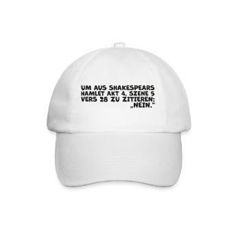 Shakespeares 'Nein'-Zitat – Lustiges Hamlet Quote - Baseballkappe - Weiß/Weiß - Vorne