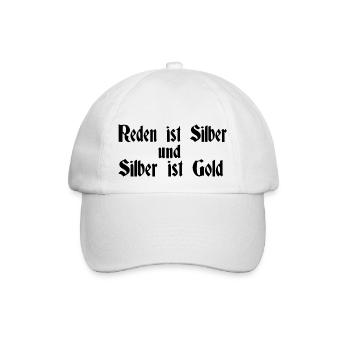 Reden ist Silber und silber ist Gold - Baseballkappe - Weiß/Weiß - Vorne