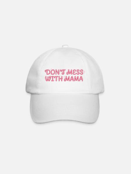 Selbstbewusste Mama – Don’t Mess with Mama - Baseballkappe - Weiß/Weiß