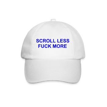 Scroll Less fuck more - Baseballkappe - Weiß/Weiß - Vorne