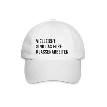 Vielleicht sind das eure Klassenarbeiten - Baseballkappe - Weiß/Weiß - Vorne