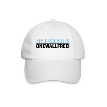 My English Is Onewallfree Spruch - Baseballkappe - Weiß/Weiß - Vorne