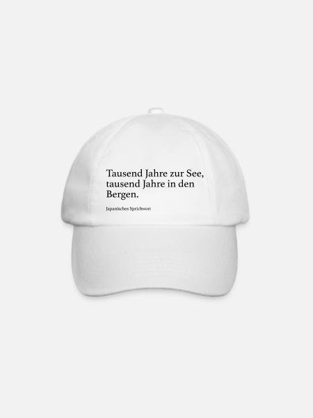 Tausend Jahre zur See, tausend Jahre in den Berge - Baseballkappe - Weiß/Weiß