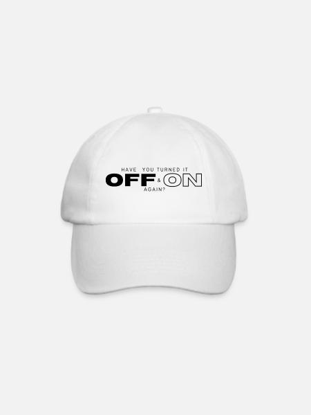 Have You Turned It On and Off Again - Baseballkappe - Weiß/Weiß