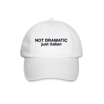 Not dramatic just Italian  - Baseballkappe - Weiß/Weiß - Vorne