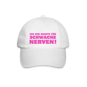 Ich bin nichts für schwache Nerven! anstrengend - Baseballkappe - Weiß/Weiß - Vorne
