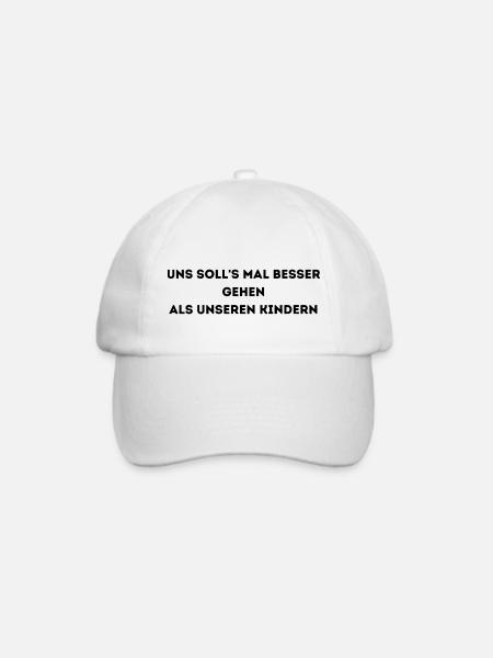 Uns soll's mal besser gehen als unseren Kindern - Baseballkappe - Weiß/Weiß