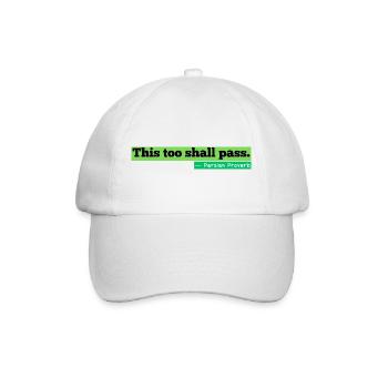 This Too Shall Pass Streetwear Zitat - Baseballkappe - Weiß/Weiß - Vorne