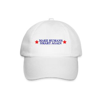 make humans smart again - Wahlslogan - Baseballkappe - Weiß/Weiß - Vorne