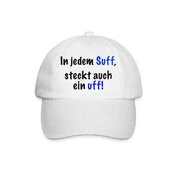 In jedem Suff steckt auch ein..." Spruch - Baseballkappe - Weiß/Weiß - Vorne