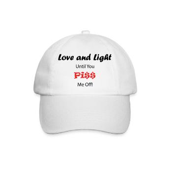 Liebe und Licht, bis du mich ablehnst! - Baseballkappe - Weiß/Weiß - Vorne