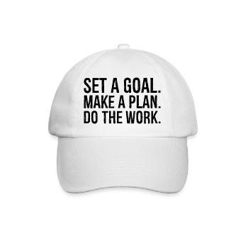 Setzen Sie sich ein Ziel, machen Sie einen Plan, erledigen Sie die Arbeit - Baseballkappe - Weiß/Weiß - Vorne