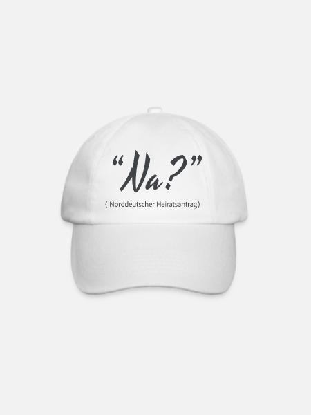 Na? Norddeutscher Heiratsantrag - Baseballkappe - Weiß/Weiß