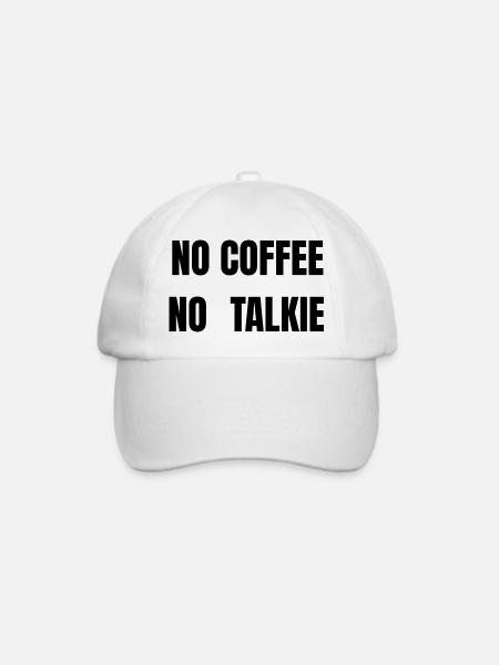 No Coffee No Talkie – Lustiges Kaffeeshirt - Baseballkappe - Weiß/Weiß
