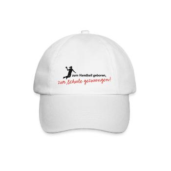 Zum Handball geboren, zur Schule gezwungen! Sport - Baseballkappe - Weiß/Weiß - Vorne
