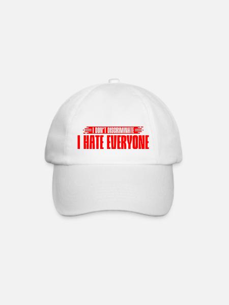 I Don't Discriminate I Hate Everyone 7 - Baseballkappe - Weiß/Weiß