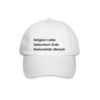 Religion? Liebe ! Nationalität? Mensch ! - Baseballkappe - Weiß/Weiß - Vorne