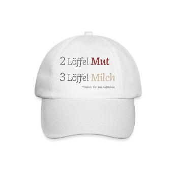 2 Löffel Mut 3 Löffel Milch – Mutmacherdesign - Baseballkappe - Weiß/Weiß - Vorne