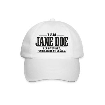 Ich bin Jane Doe: Wir alle - Baseballkappe - Weiß/Weiß - Vorne