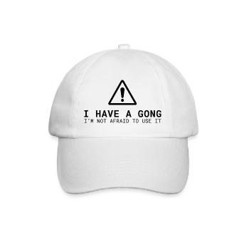 I Have a Gong - I'm Not Afraid to Use It | Fun  - Baseballkappe - Weiß/Weiß - Vorne