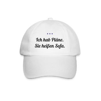 Ich hab Pläne. Sie heißen Sofa. - Baseballkappe - Weiß/Weiß - Vorne