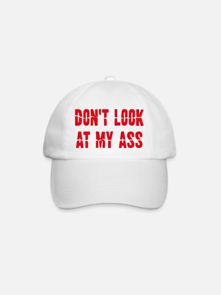 Dont Look At My Ass - Baseballkappe - Weiß/Weiß