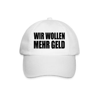 wir wollen mehr geld - Baseballkappe - Weiß/Weiß - Vorne