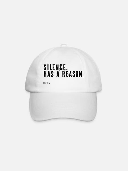 silence. Has a reason. - Baseballkappe - Weiß/Weiß