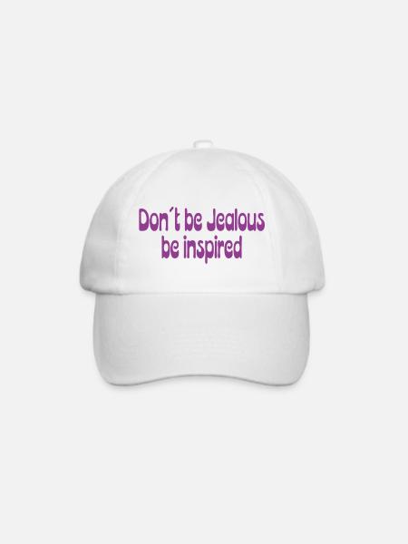 Don’t Be Jealous – Be Inspired Spruch - Baseballkappe - Weiß/Weiß