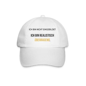 Ich bin realistisch überragend – elegant ehrlich - Baseballkappe - Weiß/Weiß - Vorne