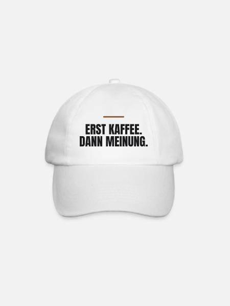 Erst Kaffee. Dann Meinung. - Baseballkappe - Weiß/Weiß