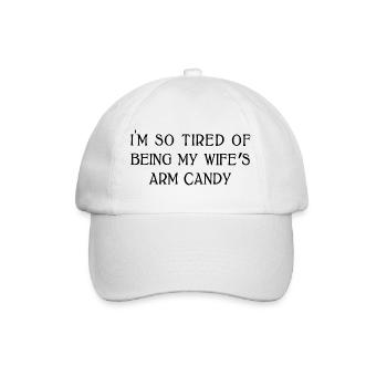 Ehefrauen Arm Candy Lustiger Ehemann Sarkastischer Humor - Baseballkappe - Weiß/Weiß - Vorne